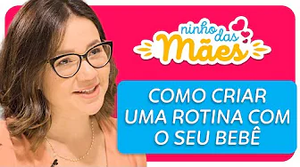 Dicas de como criar uma rotina com o seu bebê