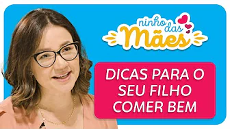 Dicas para seu filho comer bem